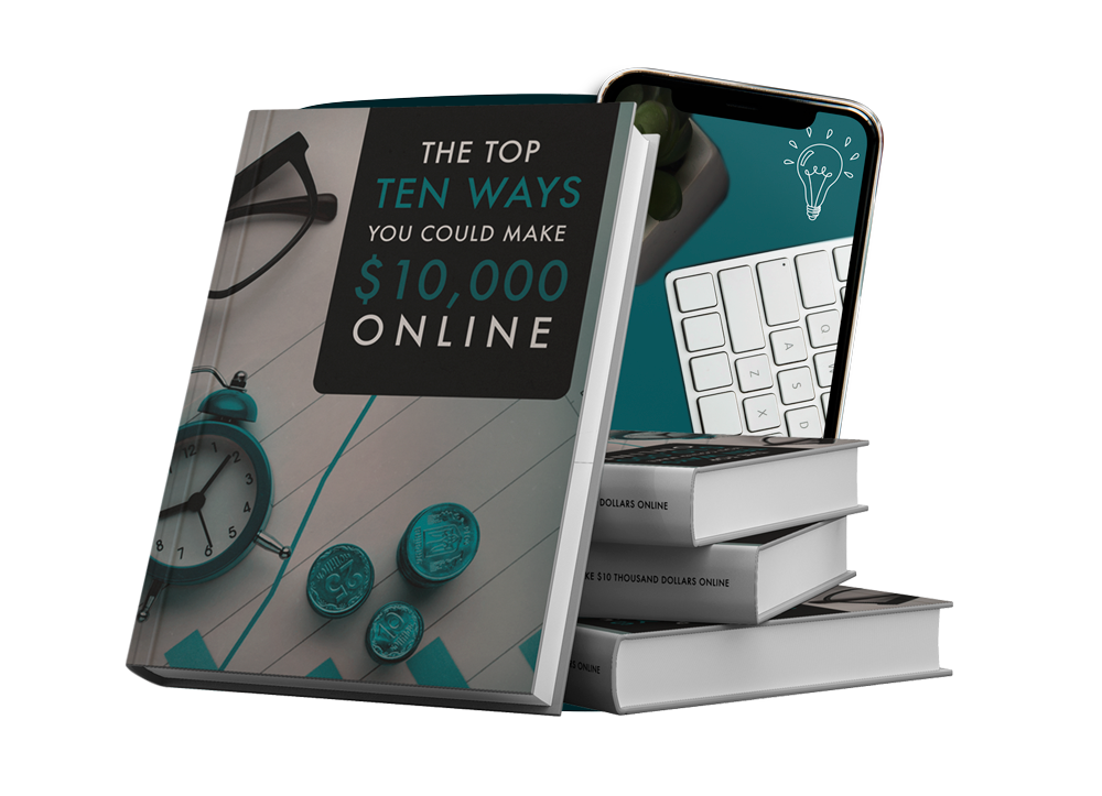 The Top 10 Ways You Could Make $10,000 Online, step by step explained